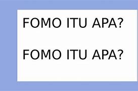 Arti Dari Kata Fomo Adalah